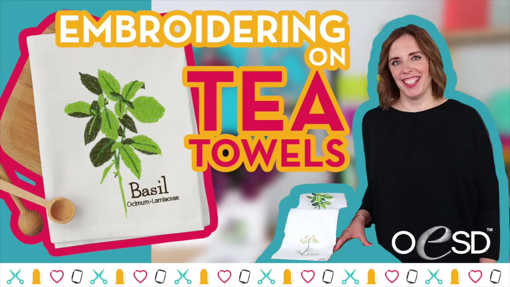 Video title card 'EMBROIDERING ON TEA TOWELS' with an OESD logo, showing a woman and an embroidered basil tea towel.
