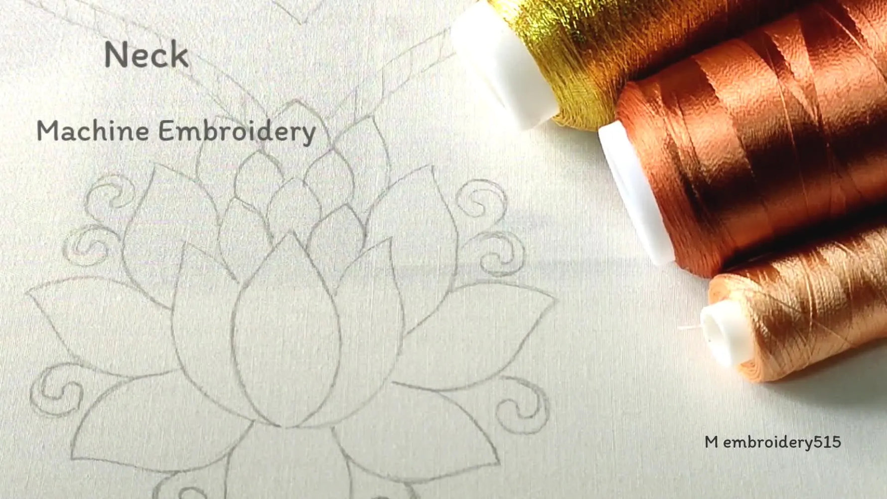 Title card 'Neck Machine Embroidery' with a drawn lotus design and spools of thread.